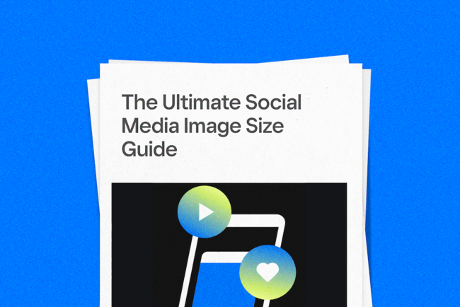 The Ultimate Social Media Image Size Guide